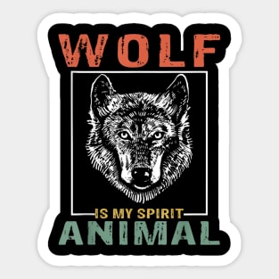wolf is my spirit animal Sticker